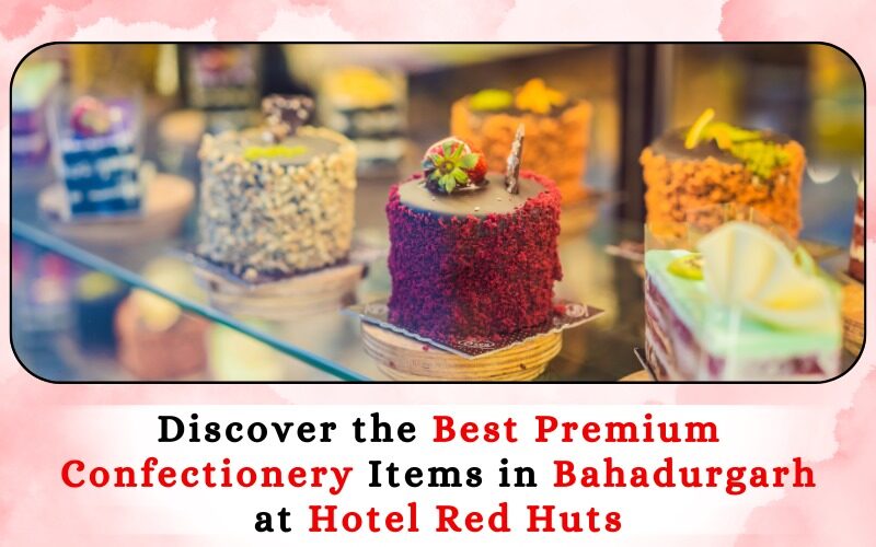 Premium Confectionery Items
