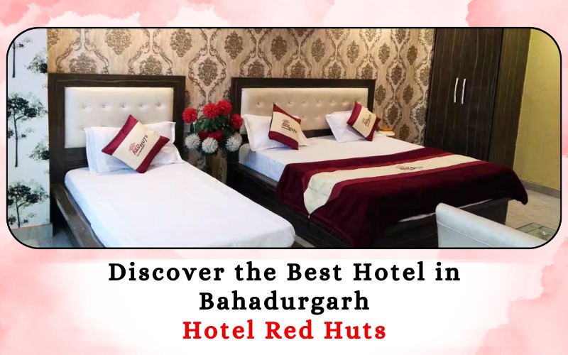 Best Hotel in Bahadurgarh