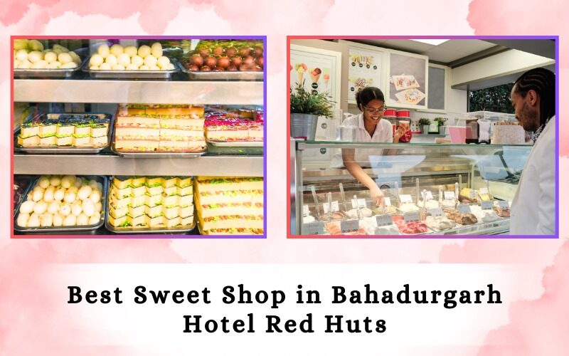 Best Sweet Shop in Bahadurgarh