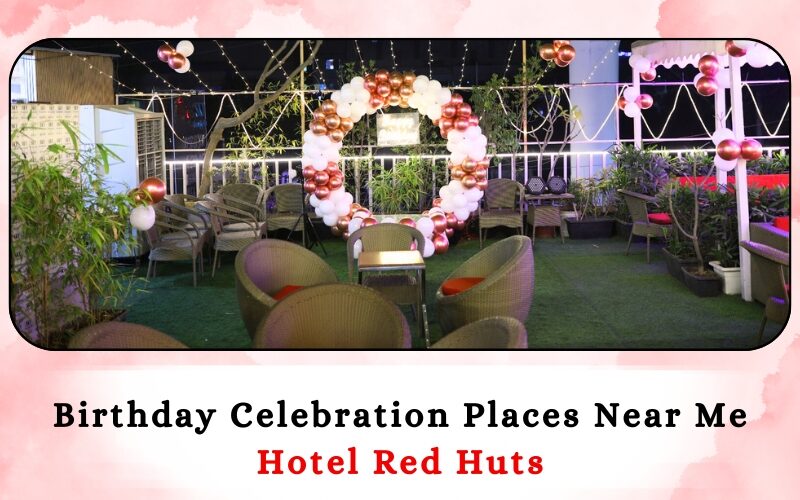 Birthday Celebration Places Near Me